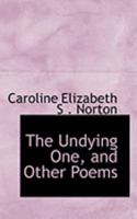 The Undying One And Other Poems 1162711205 Book Cover