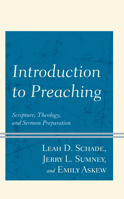 Introduction to Preaching: Scripture, Theology, and Sermon Preparation 1538138603 Book Cover