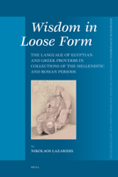 Wisdom in Loose Form (Mnemosyne, Bibliotheca Classica Batava Supplementum) 9004160582 Book Cover