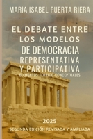 El debate entre Democracia Representativa y Democracia Participativa: Elementos teórico-conceptuales (Crisis and Democracy) (Spanish Edition) B0F7FMK7XK Book Cover