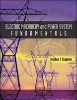 Electric Machinery and Power System Fundamentals (McGraw-Hill Series in Electrical and Computer Engineering) 007112179X Book Cover