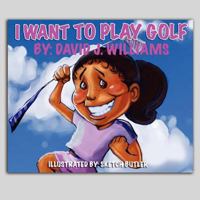 I Want To Play Golf 1470006200 Book Cover