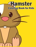 Hamster Coloring Book For Kids: Cute Pets Coloring Book: Adorable Pets to Color, B0848YF3DD Book Cover