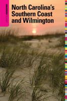 Insiders' Guide to North Carolina's Southern Coast and Wilmington, 16th (Insider's Guide to North Carolina's Southern Coast & Wilmington)
