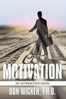 Motivation: An interactive guide 1449013570 Book Cover