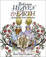 Between Heavan & Earth: An Illuminated Torah Commentary 0764950983 Book Cover