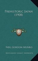 Prehistoric Japan... 1015815413 Book Cover