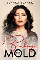 Breaking the Mold 1956216057 Book Cover