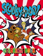 Scooby Doo Coloring Book: Activity Book for Kids 6-8 B088XQGVQG Book Cover