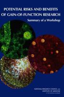 Potential Risks and Benefits of Gain-Of-Function Research: Summary of a Workshop 0309367832 Book Cover