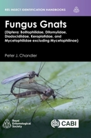 Fungus Gnats (Diptera: Bolitophilidae, Ditomyiidae, Diadocidiidae, Keroplatidae, and Mycetophilidae Excluding Mycetophilinae) 1836994257 Book Cover
