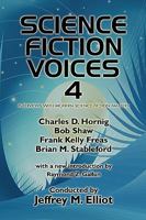 Science Fiction Voices #4: Interviews with Modern Science Fiction Masters 089370248X Book Cover