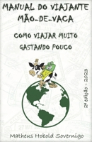 Manual do viajante mão-de-vaca: Como viajar muito gastando pouco 650060766X Book Cover