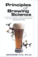 Principles of Brewing Science: A Study of Serious Brewing Issues 0937381748 Book Cover