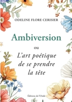 Ambiversion ou l'art poétique de se prendre la tête 2371585149 Book Cover