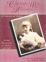 Cherish Me Always: A Century of Dolls (Cherish Me Always) 0875886035 Book Cover
