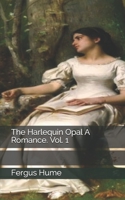 The Harlequin Opal: Volume 1 1986646025 Book Cover