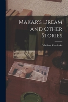 Makar's Dream: And Other Stories 9356705747 Book Cover