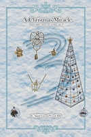 A Christmas Miracle: How many Threes Are In Your Life? 1489749675 Book Cover
