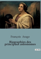 Biographies des principaux astronomes B0C13LBB9G Book Cover