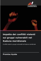 Impatto dei conflitti violenti sui gruppi vulnerabili nel Kaduna meridionale (Italian Edition) 6630161165 Book Cover