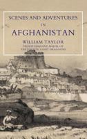 Scenes and Adventures in Affghanistan 1512086541 Book Cover