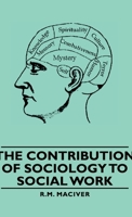 Contribution of Sociology To Social Work 1406760412 Book Cover