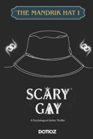 The Mandrik Hat I: Scary Gay B0GNMLPB7G Book Cover