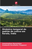 Dinâmica temporal do padrão de cultivo em Kerala, Índia (Portuguese Edition) 6208333873 Book Cover