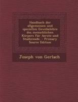 Handbuch Der Allgemeinen Und Speciellen Gewebelehre Des Menschlichen K�rpers F�r Aerzte Und Studirende. 0341207594 Book Cover