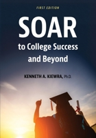 SOAR to College Success and Beyond 1793520208 Book Cover
