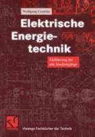 Elektrische Energietechnik: Einfuhrung Fur Alle Studiengange 352803856X Book Cover