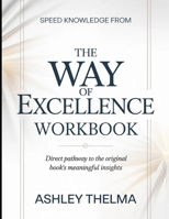 Speed Knowledge From The Way Of Excellence: Direct Pathway To The Original Book's Meaning Insights B0GX27Q3BK Book Cover
