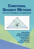 Conditional Gradient Methods: From Core Principles to AI Applications 1611978556 Book Cover