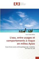 Leau, Entre Usages Et Comportements a Risque En Milieu Ayizo 3841675166 Book Cover