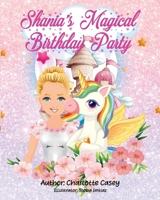 Shania's Magical Birthday Party B0BMTHBWH5 Book Cover