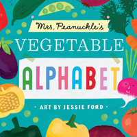 Mrs. Peanuckle's Vegetable Alphabet (Mrs. Peanuckle's Alphabet Book 1) 1623368707 Book Cover