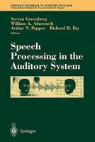 Speech Processing in the Auditory System 1441918310 Book Cover