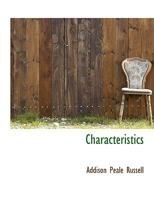 Characteristics; Sketchings And Essays 0548732671 Book Cover