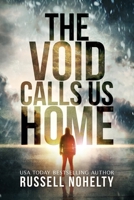 The Void Calls Us Home 1942350457 Book Cover
