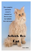 SELKIRK REX CAT: The complete and basic owner’s manual on how to care for Selkirk Rex cat as pet B08HH1JYJ4 Book Cover