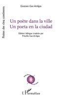 Un poète dans la ville - Un poeta en la ciudad: Edition bilingue (French Edition) 2336429713 Book Cover