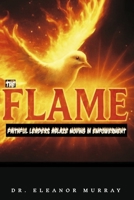 The FLAME: Faithful Leaders Ablaze Moving in Empowerment B0GRM63MNP Book Cover