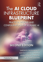 The AI Cloud Infrastructure Blueprint: Practical Designs and Configurations for Scalable AI 1041166427 Book Cover