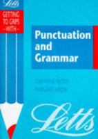 Punctuation and Grammar (Getting to Grips) 1857580907 Book Cover