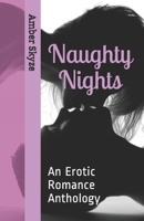 Naughty Nights: An Erotic Romance Anthology 1080164529 Book Cover