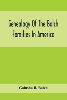 Genealogy of the Balch Families in America 1015533779 Book Cover