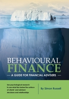 Behavioural Finance: A guide for financial advisers 0994610238 Book Cover