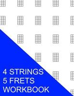 4 Strings 5 Frets Workbook 1535382007 Book Cover