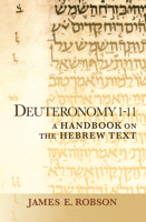 Deuteronomy 1-11: A Handbook on the Hebrew Text 1602585733 Book Cover